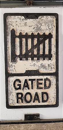 GATED ROAD CAST SIGN - click to enlarge